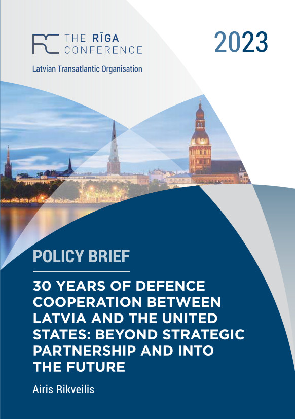 Airis Rikveilis: 30 YEARS OF DEFENCE  COOPERATION BETWEEN  LATVIA AND THE UNITED  STATES: BEYOND STRATEGIC  PARTNERSHIP AND INTO  THE FUTURE